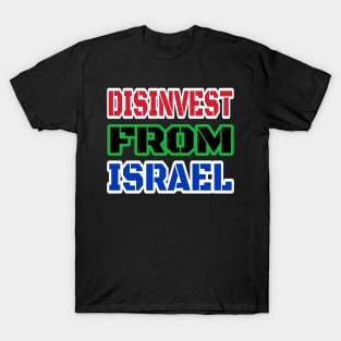 DISINVEST FROM ISRAEL - Front T-Shirt